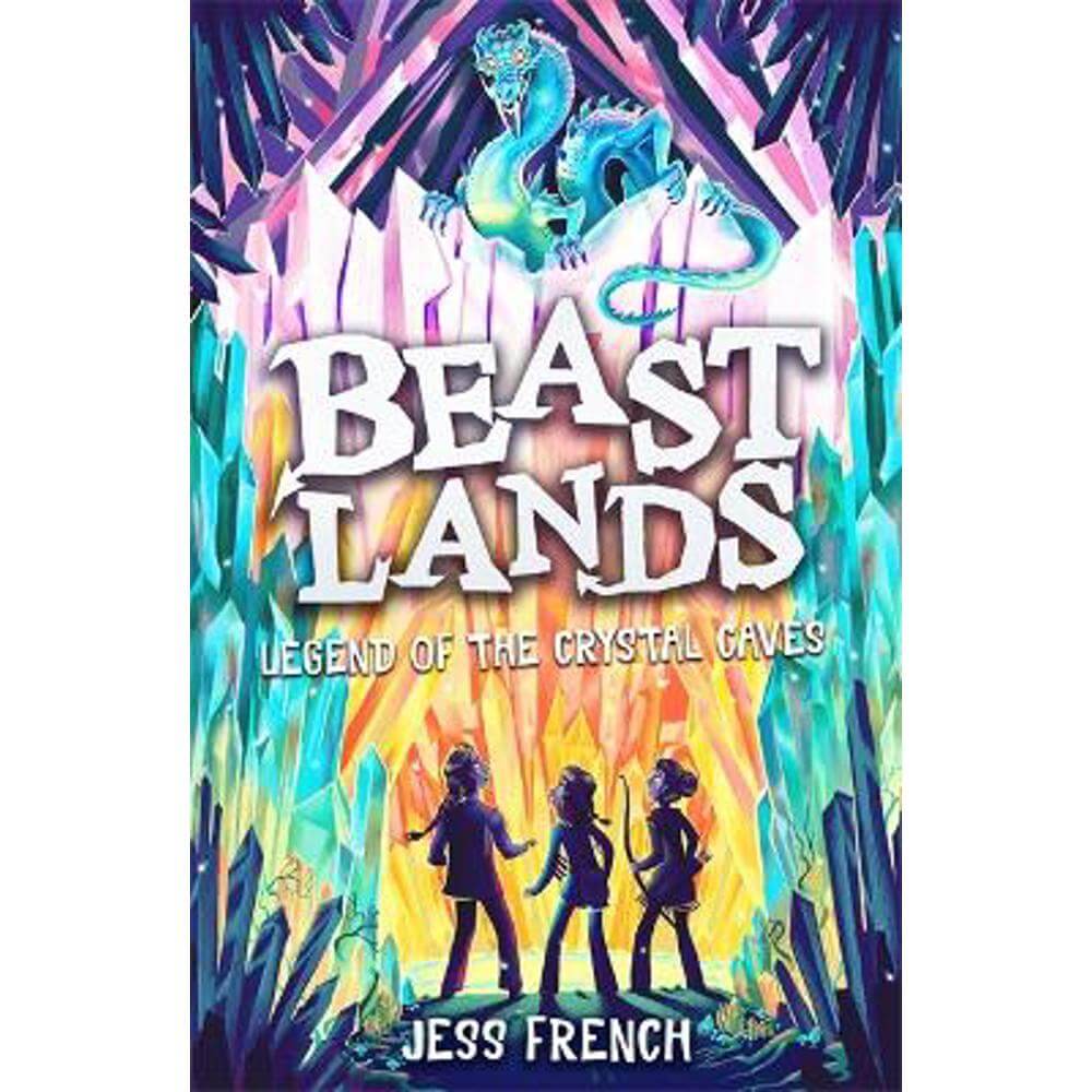 Beastlands: Legend of the Crystal Caves (Paperback) - Jess French